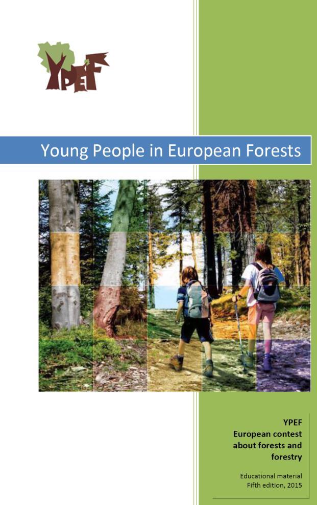Formuła YPEF Materiały edukacyjne zamieszczone na stronie ypef.eu zostały przygotowane specjalnie na potrzeby konkursu. Opisują lasy i leśnictwo Europy oraz dziewiętnastu krajów europejskich.