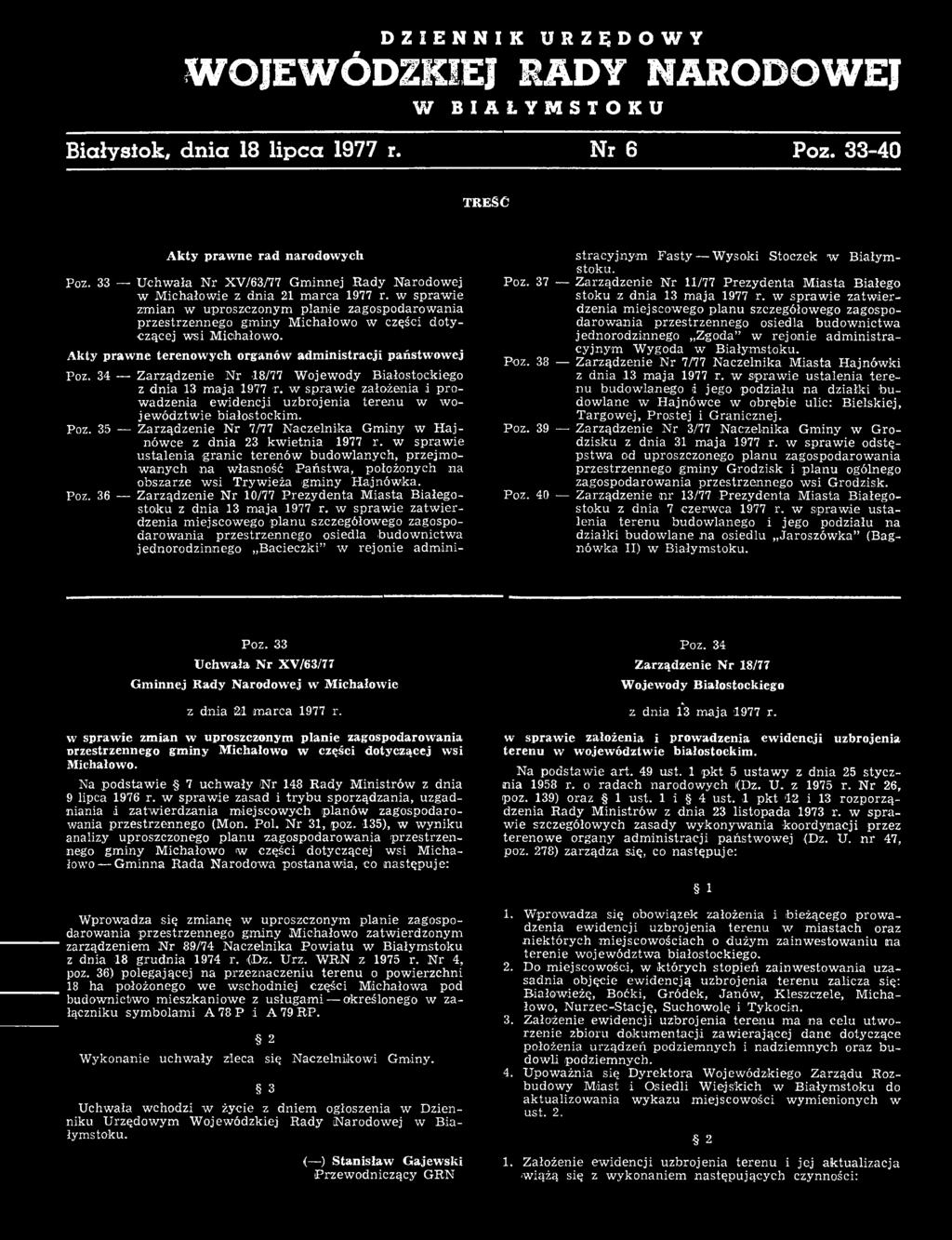 35 Zarządzenie Nr 7/77 Naczelnika Gminy w H ajnówce z dnia 23 kwietnia 1977 r.