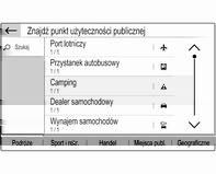 Aby rozpocząć prowadzenie po trasie do danego adresu, wybrać pozycję z listy. Szczegółowy opis prowadzenia po trasie 3 42.