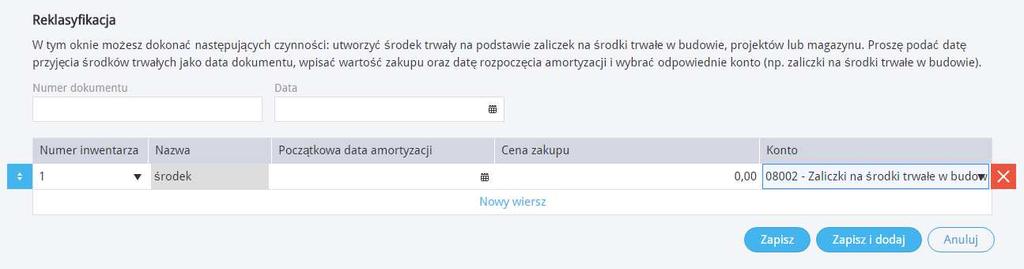 Przykład PODRĘCZNIK UŻYTKOWNIKA Firma dokonała przedpłaty dla dostawcy na środek trwały, który zostanie dostarczony w późniejszym czasie.