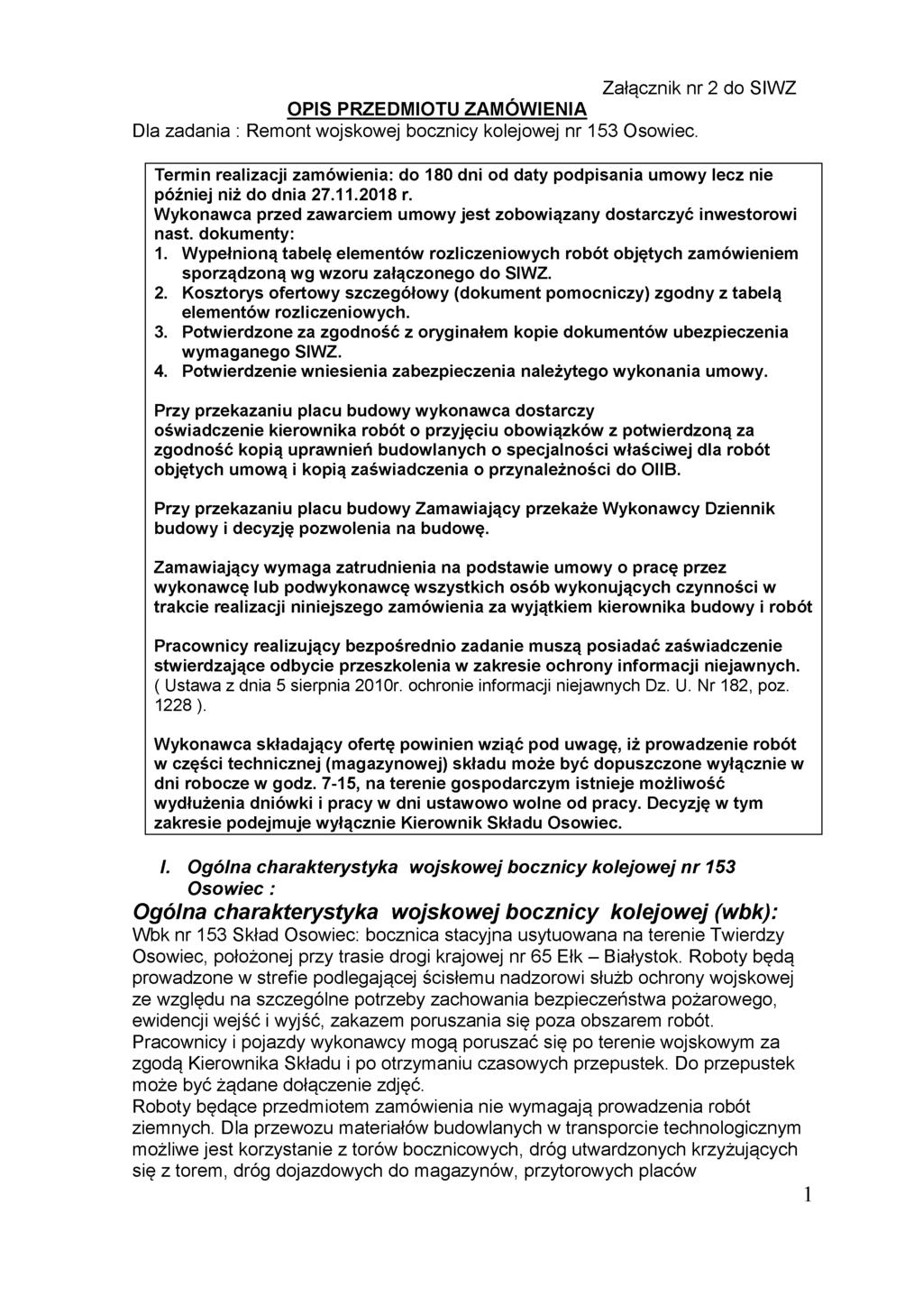 Załącznik nr 2 do SIWZ OPIS PRZEDMIOTU ZAMÓWIENIA Dla zadania : Remont wojskowej bocznicy kolejowej nr 153 Osowiec.