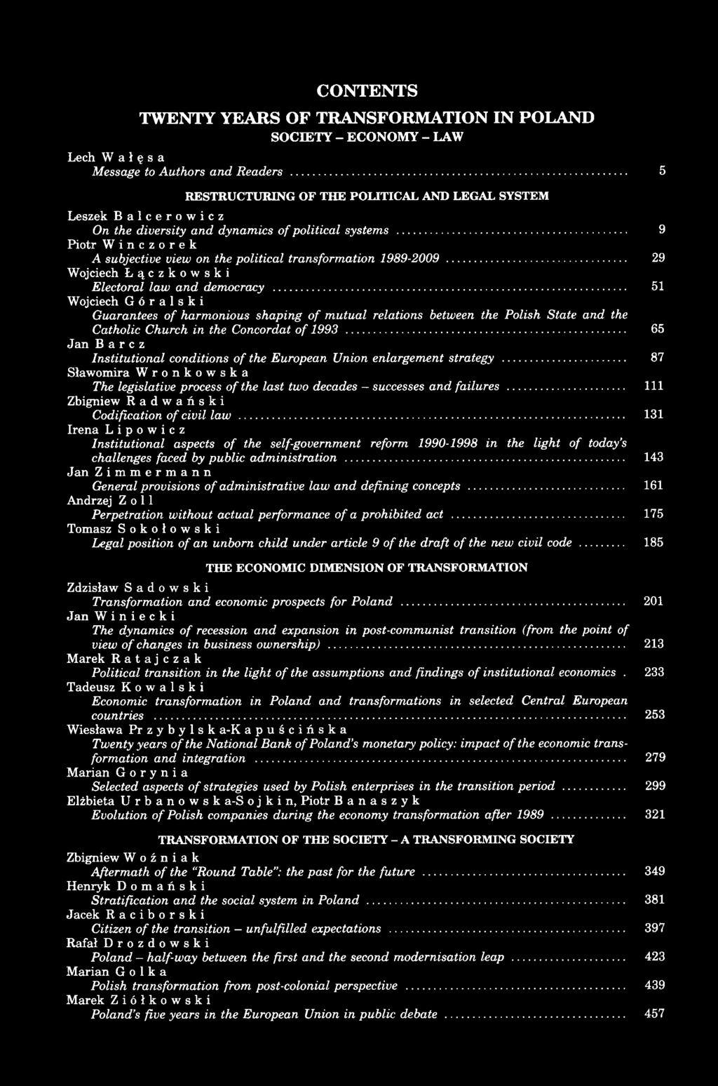 .. 9 Piotr Winczorek A subjective view on the political transformation 1989-2009... 29 Wojciech Łączkowski Electoral law and democracy.