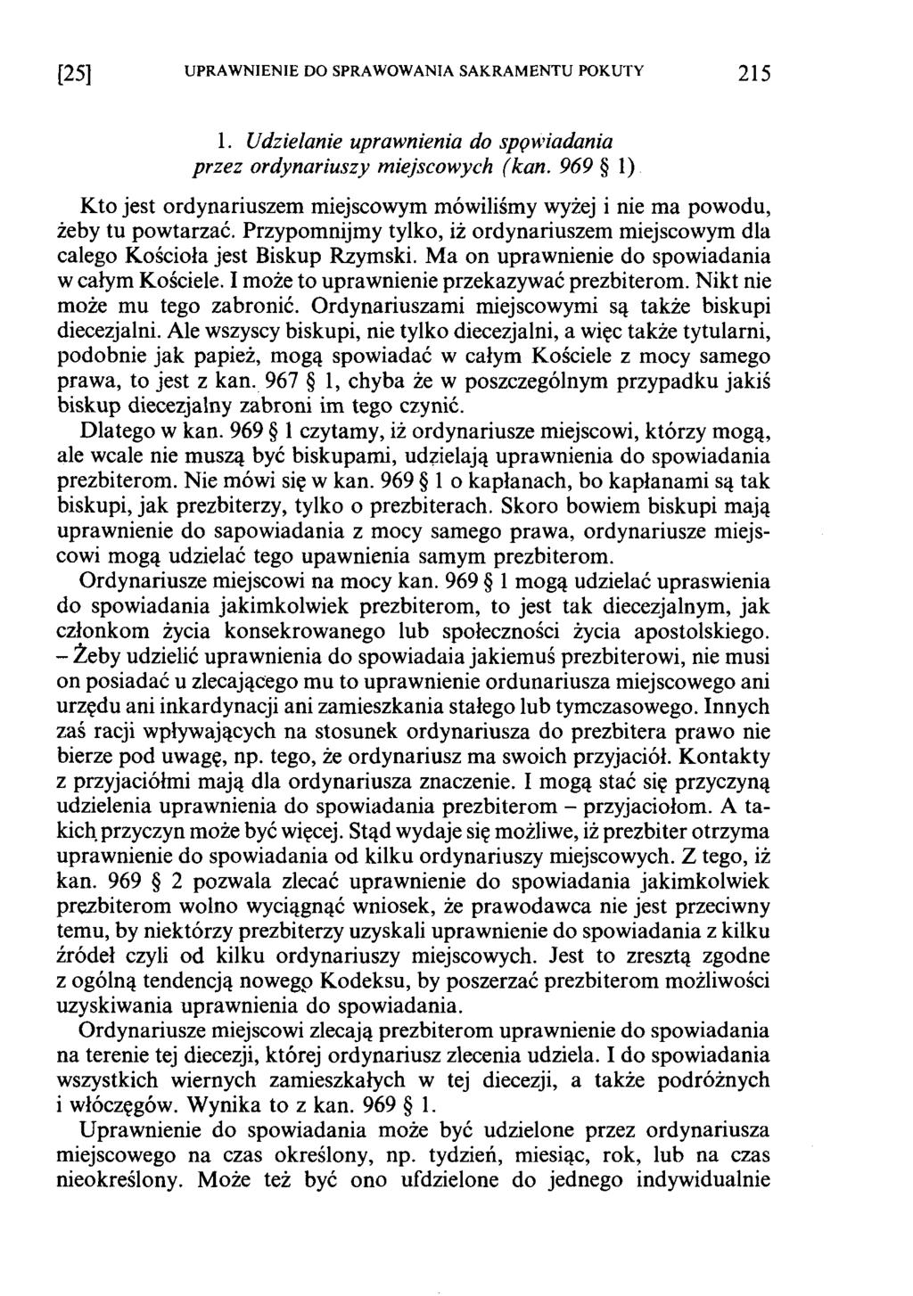 [2 5 ] U PRAW N IEN IE DO SPRAWOWANIA SAKRAM ENTU POKUTY 2 1 5 1. Udzielanie uprawnienia do spęwiadania przez ordynariuszy miejscowych (kan.