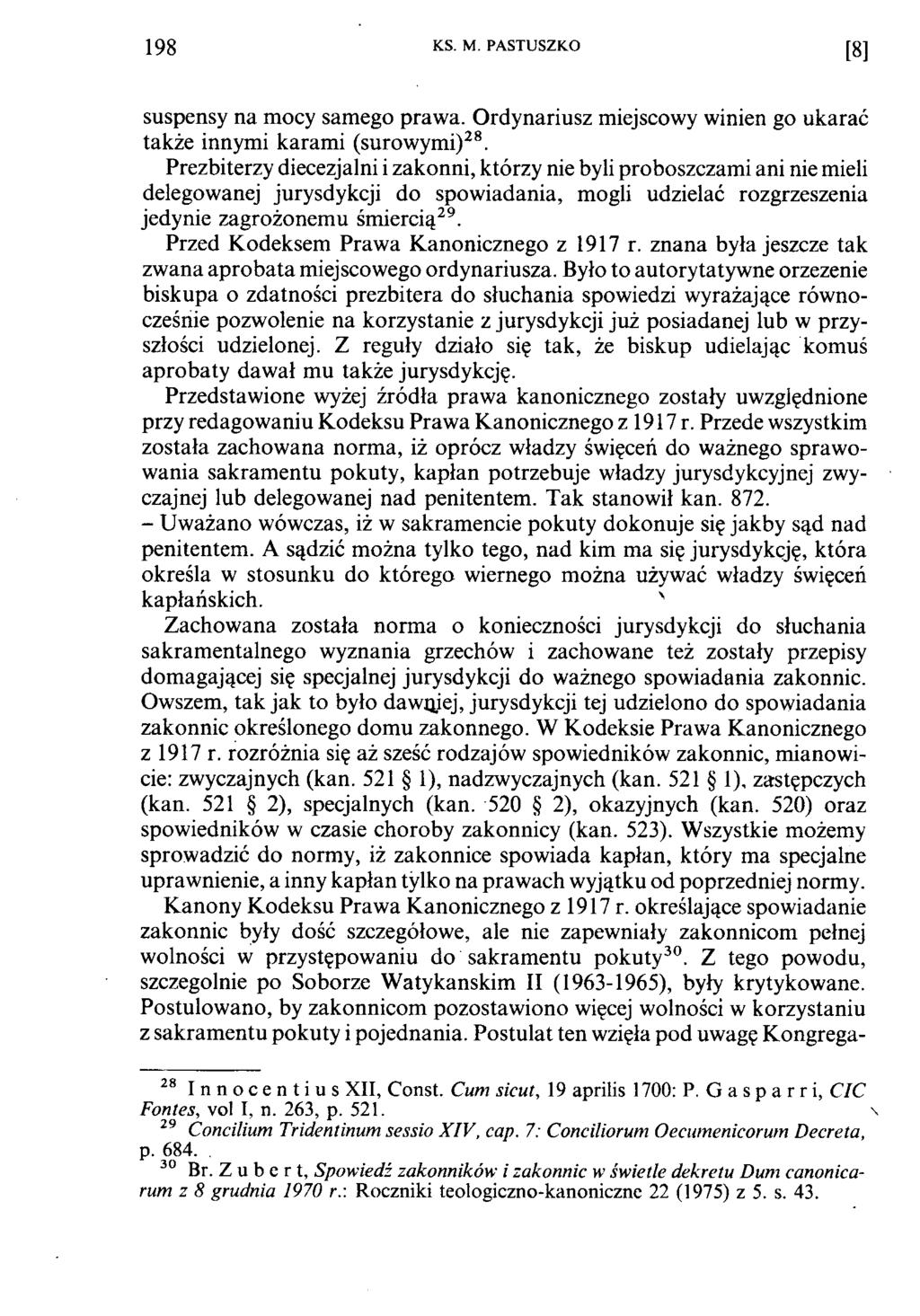 198 KS. M. PASTUSZKO [8 ] suspensy na mocy samego prawa. Ordynariusz miejscowy winien go ukarać także innymi karami (surowymi)28.