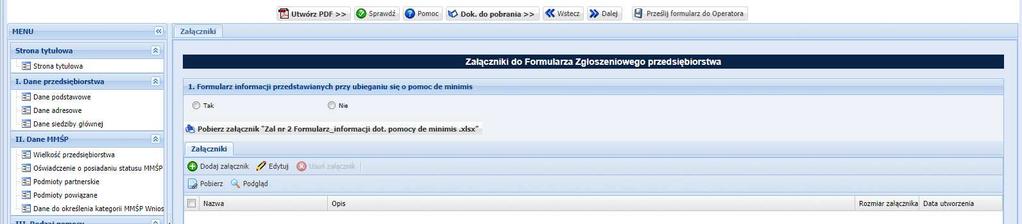 niezbędnych przy ubieganiu się o pomoc de minimis. Należy wypełnić ww. załącznik, wydrukować, podpisać, następnie zeskanować i załączyć do formularza.