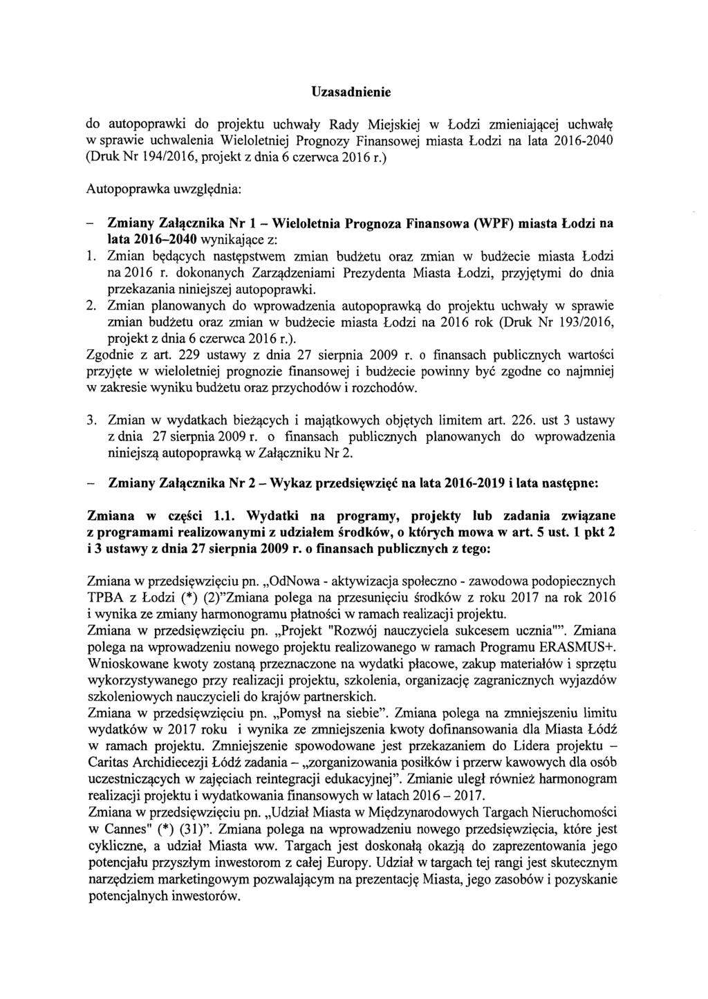 Uzasadnienie do autopoprawki do projektu uchwaly Rady Miejskiej w Lodzi zmieniajqcej uchwalq w sprawie uchwalenia Wieloletniej Prognozy Finansowej miasta Lodzi na lata 201 6-2040 (Druk Nr 194120 16,