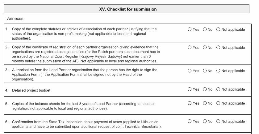 Part XV. CHECKLIST FOR SUBMISSION / PATIKROS LAPAS PARAIŠKOS PATEIKIMUI / LISTA ZAŁĄCZNIKÓW Lista załączników powinna być wypełniona.