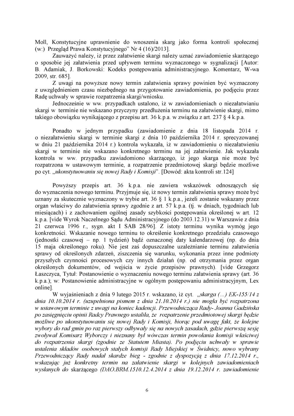 Moll, Konstytucyjne uprawnienie do wnoszenia skarg jako forma kontroli społecznej (w:) Przegląd Prawa Konstytucyjnego N r 4 (16)/2013].