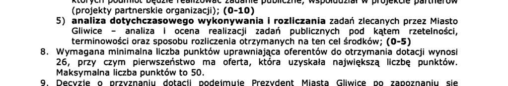 członków; (0-10) 3) finansowe - ocena kalkulacji kosztów realizacji zadania publicznego, w tym w odniesieniu do zakresu rzeczowego zadania, z uwzględnieniem udziału środków finansowych własnych lub