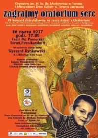 [1] W niedzielę 26.03.2017 r. w Teatrze Baj Pomorski w Toruniu odbędzie się koncert charytatywny pn. Zagrajmy Oratorium Serc.