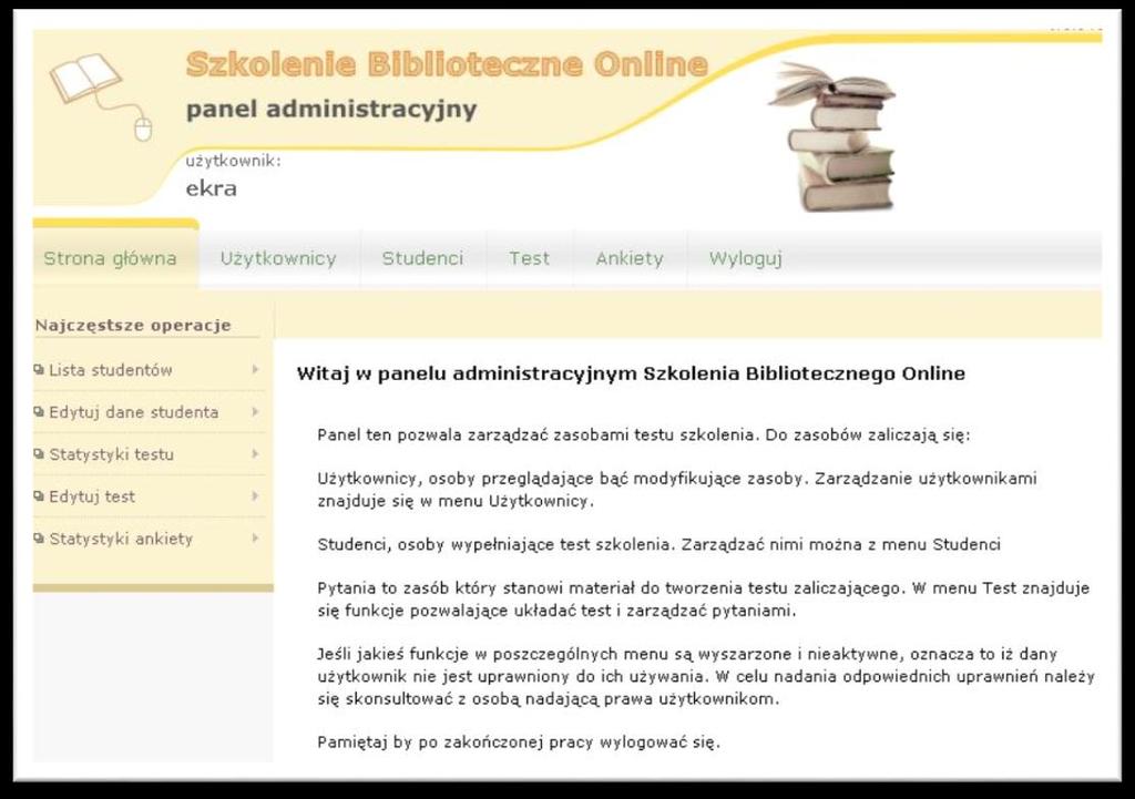 Podstawowe elementy projektu [3] - panel administracyjny Panel administracyjny pozwala na: zarządzanie listami studentów (zgodnie z kierunkami, rodzajami i trybami studiów) rejestrowanie daty i