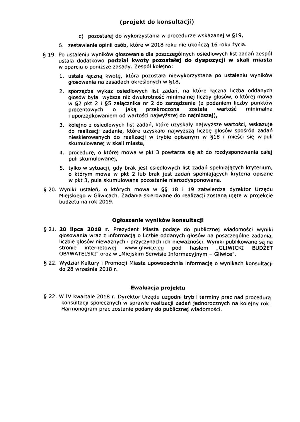 19 20 c) pozostałej do wykorzystania w procedurze wskazanej w 19, 5. zestawienie opinii osób, które w 2018 roku nie ukończą 16 roku życia.