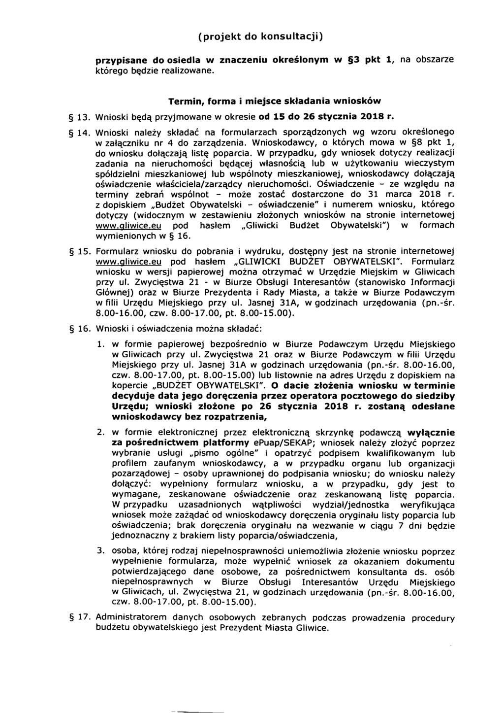 przypisane do osiedla w znaczeniu określonym w 3 pkt 1, którego będzie realizowane. na obszarze 13 14 16.
