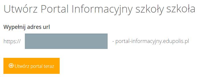 UWAGA: Portal Informacyjny wybranej szkoły będzie dostępny pod podanym adresem URL po jego wdrożeniu.