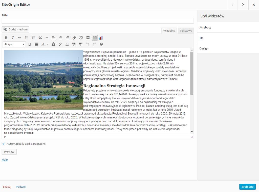 UWAGA: Do edycji treści w widżecie SiteOrigin Editor służy dokładnie taki sam, jak w przypadku tworzonych od podstaw wpisów i stron, prosty, wizualny edytor posiadający podstawowe funkcje edycji