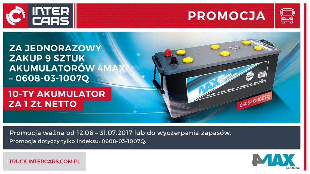 Akumulatory 4MAX Za jednorazowy zakup 9 akumulatorów 4MAX (indeks: 0608-03-1007Q), w okresie obowiązywania