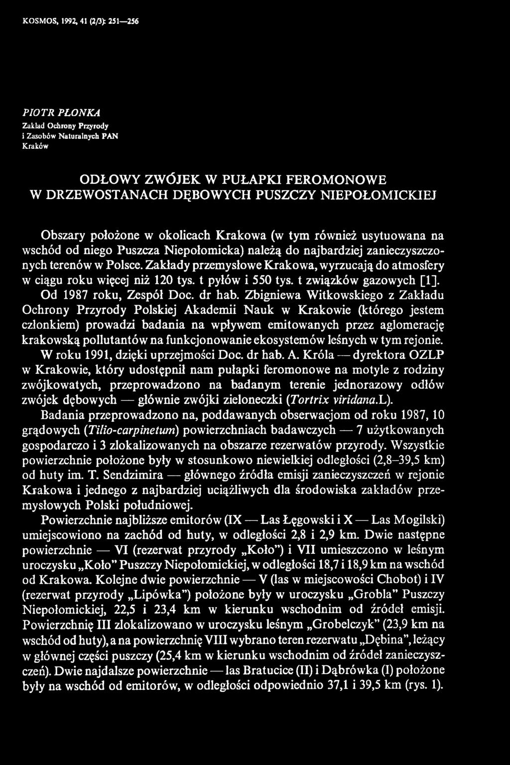 funkcjonowanie ekosystemów leśnych w tym rejonie. W roku 99, dzięki uprzejmości Doc. dr hab. A.