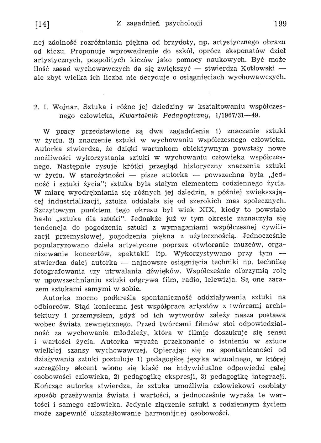 [14] Z zagadnień psychologii 199 n e j zdolność rozróżniania piękna od brzydoty, np. artystycznego obrazu od kiczu.