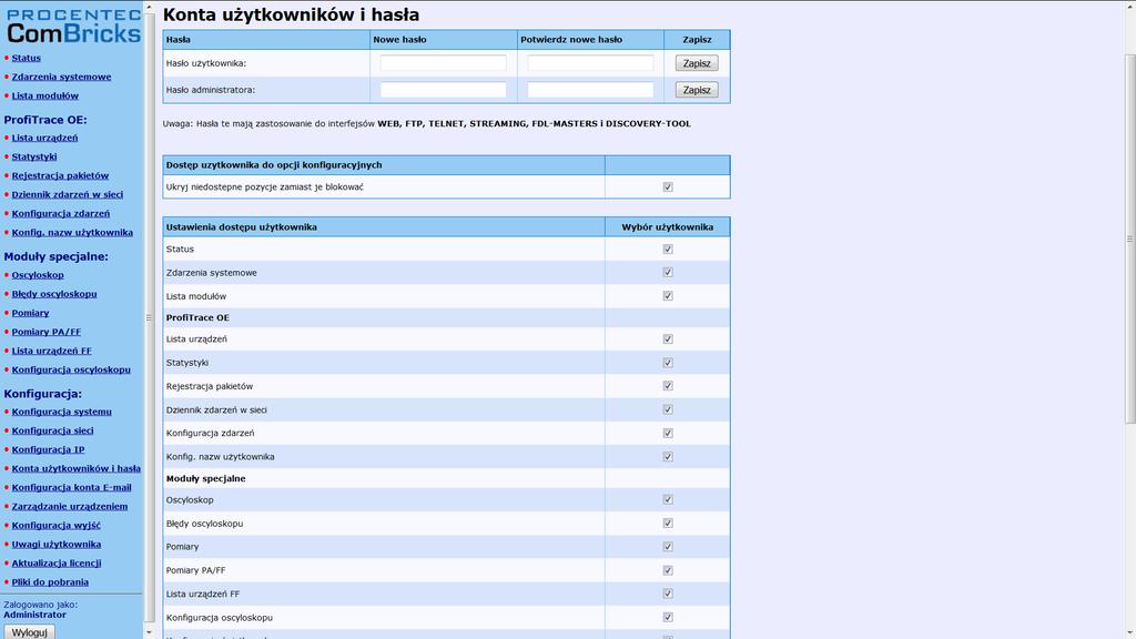 Konta użytkowników i hasła Dostęp do jednostki głównej dostarczonej przez producenta nie jest zabezpieczony.