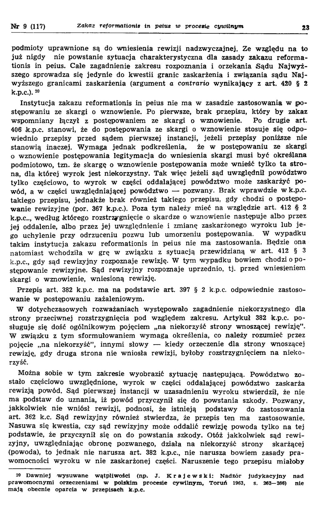 Nr 9 (117) Zakaz reform ationis in peius w procesie cyw ilnym 23 podm ioty upraw nione są do w niesienia rew izji nadzw yczajnej.