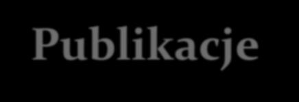 Upowszechnianie wyników realizacji zadania Publikacje naukowe: Wiewióra B., Martyniak D., Żurek G. 2015.