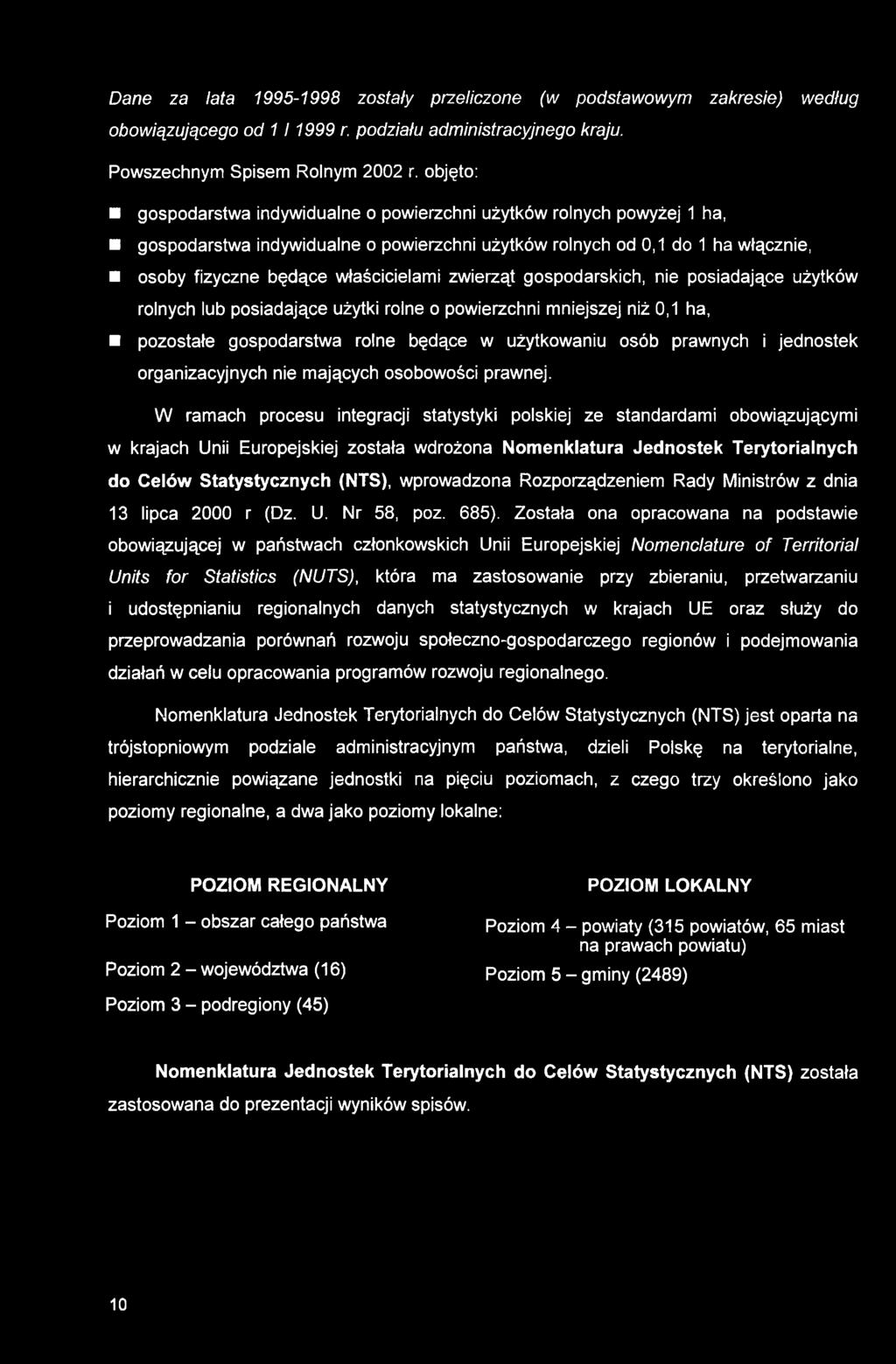 zwierząt gospodarskich, nie posiadające użytków rolnych lub posiadające użytki rolne o powierzchni mniejszej niż 0,1 ha, pozostałe gospodarstwa rolne będące w użytkowaniu osób prawnych i jednostek