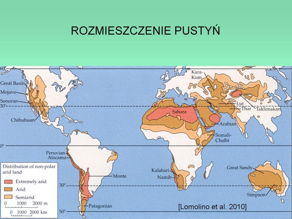 W konsekwencji, również rozmieszczenie pustyń chociaż w szczegółach uzależnione od rzeźby terenu i