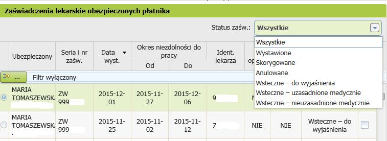 31 Praca z danymi Zwolnienia lekarskie mogą mieć status: Wystawione, Skorygowane,