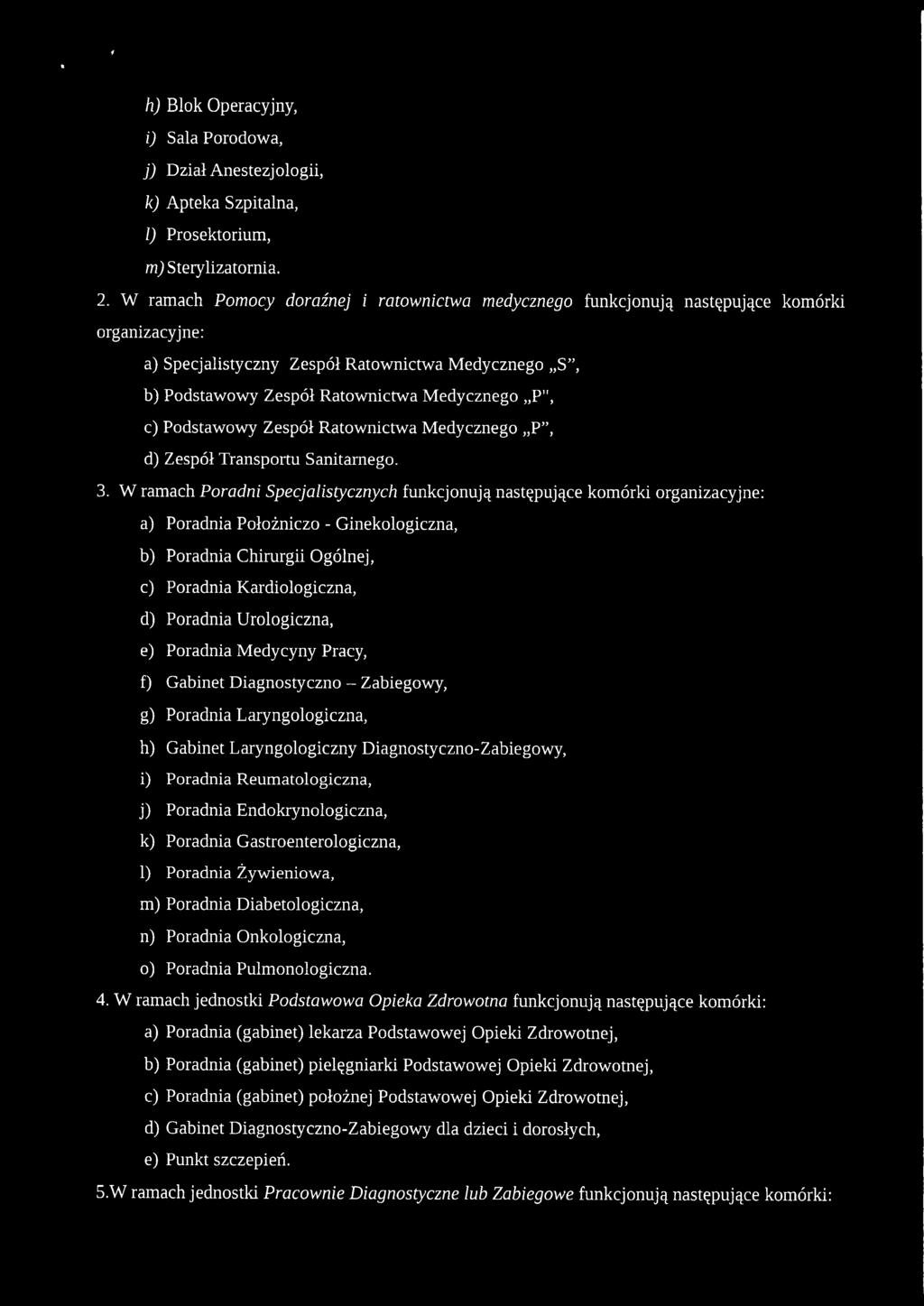 c) Podstawowy Zespół Ratownictwa Medycznego "P", d) Zespół Transportu Sanitarnego. 3.
