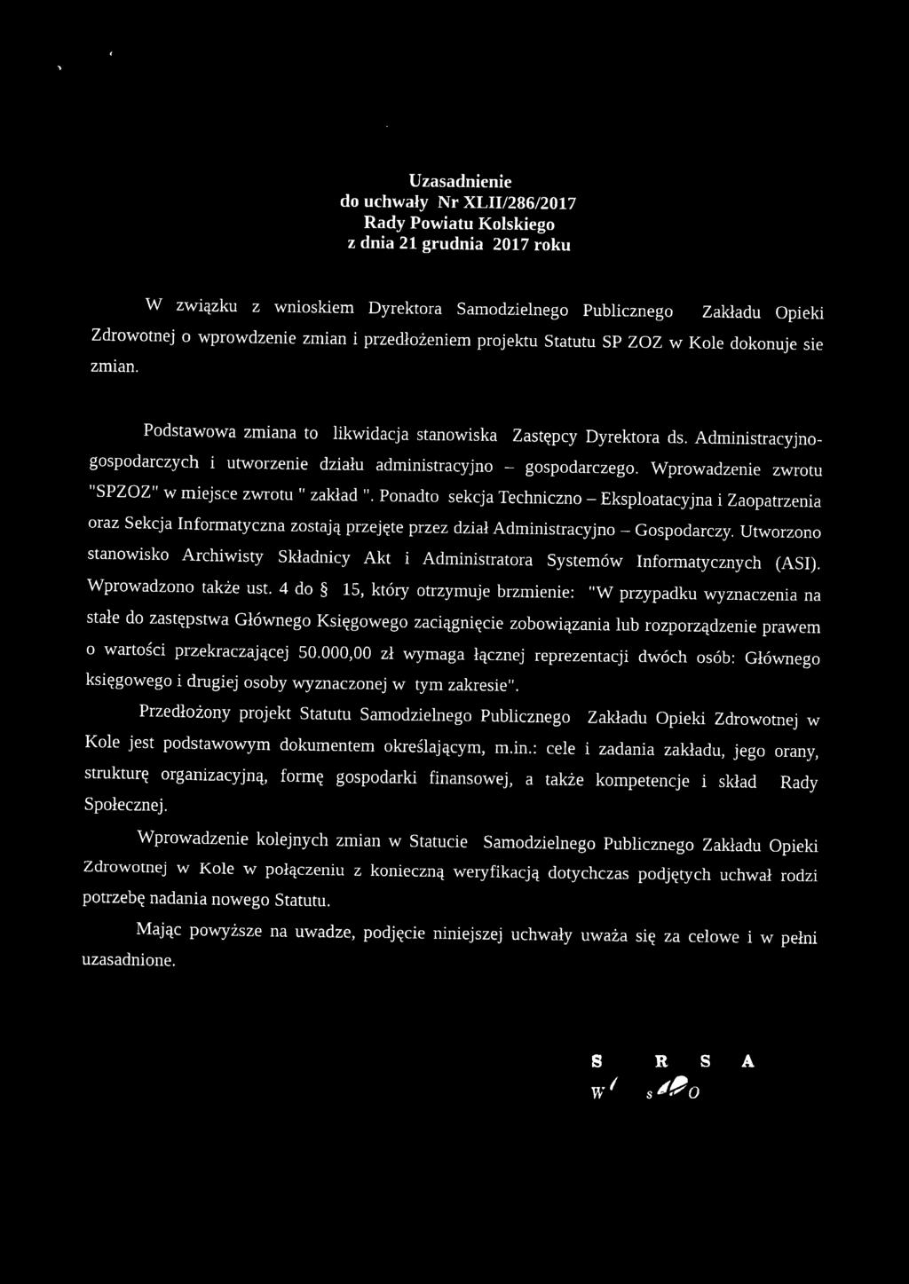 Administracyjnogospodarczych i utworzenie działu administracyjno - gospodarczego. Wprowadzenie zwrotu "SPZOZ" w miejsce zwrotu" zakład ".