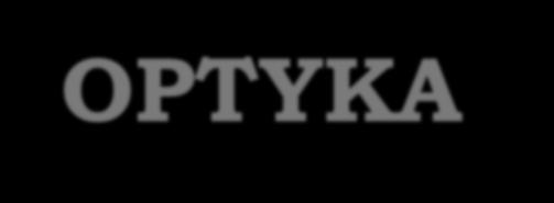 OPTYKA INSTRUMENTALNA Wykład 9: SZKŁO definicja, budowa, metody wytwarzania, własności fizyczne, parametry mechaniczne; parametry optyczne szkła: jednorodność, smużystość, pęcherzowatość,