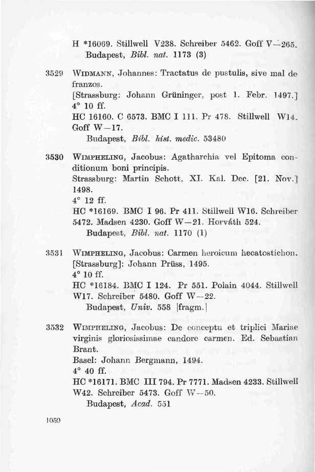 H *16069. Stillwell V238. Schreiber 5462. Goff V 265. Budapest, Bill. nat. 1173 (3) 3529 WIDMANN, Johannes: Tractatus de pnstulis, sive mai de franzos. [Strassburg: Johann Griininger, post 1. Febr.