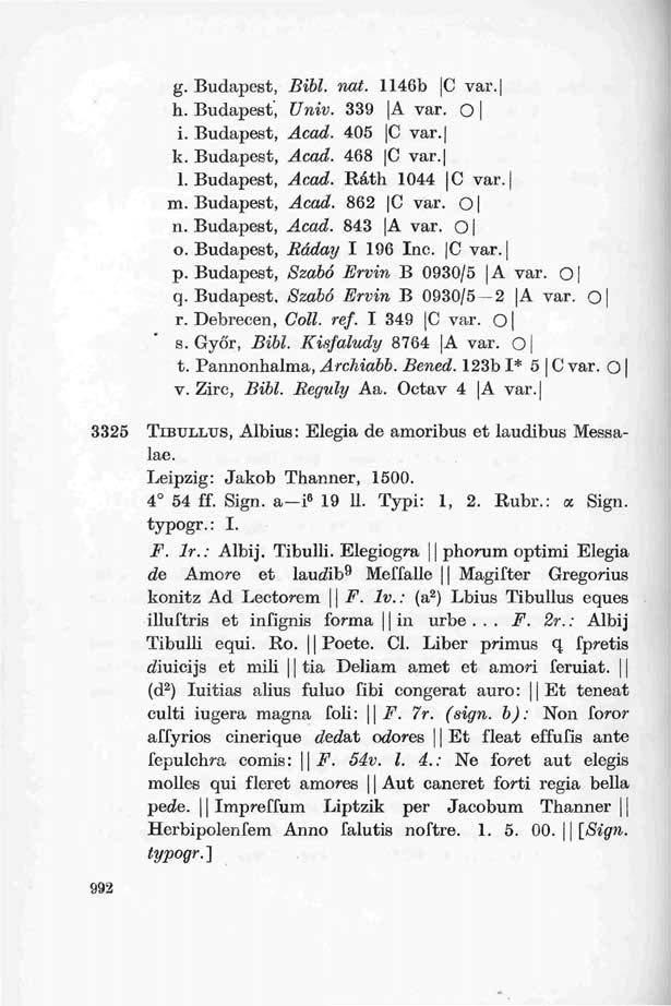 g. Budapest, Bibl. nat. 1146b C var. h. Budapest, Univ. 339 A var. O i. Budapest, Acad. 405 C var. k. Budapest, Acad. 468 C var. 1. Budapest, Acad. Ráth 1044 C var. m. Budapest, Acad. 862 C var. O n.