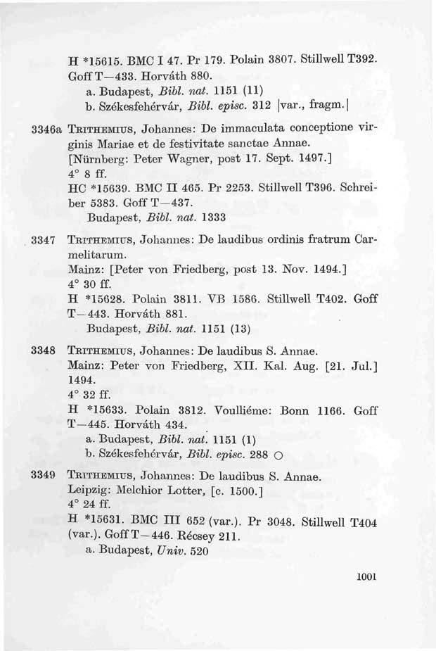H *15615. BMC I 47. Pr 179. Polain 3807. Stillwell T392. Goff T-433. Horváth 880. a. Budapest, Bibl. nat. 1151 (11) b. Székesfehérvár, Bibl. episc. 312 var., fragm.