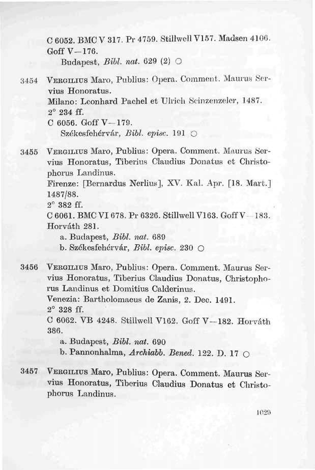 C 6052. BMC V 317. Pr 4759. Stillwell VI57. Madsen 4106. GoffV-176. Budapest, Bill. nat. 629 (2) O 3454 VERGILIUS Maró, Publius: Opera, Comment. Maurus Servius Honoratus.