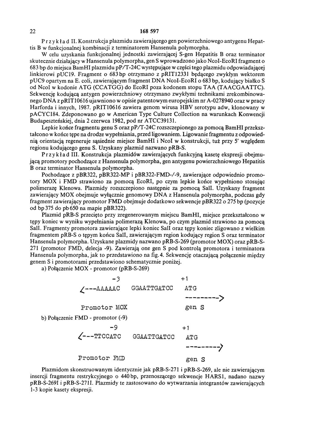 22 168 597 Przykład II. K onstrukcja plazm idu zawierającego gen powierzchniowego antygenu H epattis B w funkcjonalnej kom binacji z term inatorem H ansenula polym orpha.