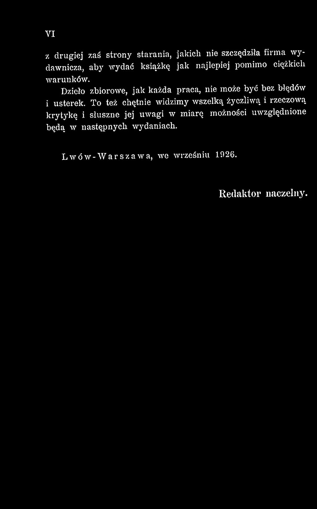 Dzieło zbiorowe, jak każda praca, nie może być bez błędów i usterek.