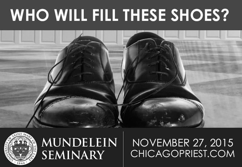 Friday, November 27, 2015, 10 AM -2 PM Men in the Archdiocese of Chicago, ages 16-35, are invited to attend this exciting vocation event. At Mundelein Seminary hosted by Most Reverend George J.