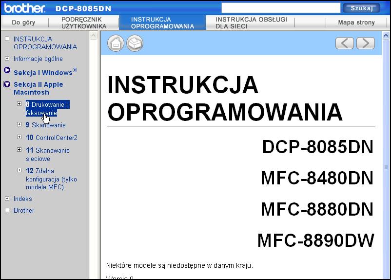 Oprogramowanie i funkcje sieciowe c Kliknij nagłówek, który chcesz wyświetlić na liście po lewej stronie okna. Macintosh a Upewnij się, że komputer Macintosh jest włączony.