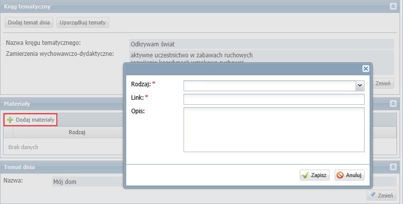 oddziałach przedszkolnych 12/12 Postępując analogicznie, dodaj do pozostałych kręgów tematycznych tematy dnia i odnośniki do materiałów.