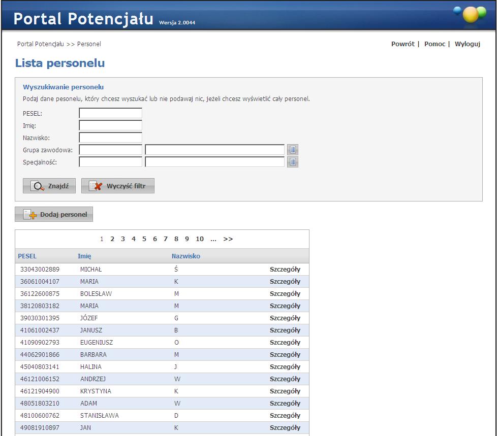 Personel 36 Strona główna Listy personelu - wyniki wyszukiwanie personelu (wypełnione przykładowymi danymi) Przeglądanie danych poszczególnych wyświetlonych osób możliwe jest po kliknięciu Szczegóły