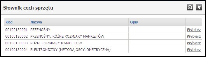 Słowniki są uzupełniane przez NFZ i użytkownik nie ma wpływu na ich zawartość. 11.1 Słownik cech sprzętu Słownik cech sprzętu zawiera zbiór cech sprzętu medycznego wraz z przyporządkowanymi im kodami.