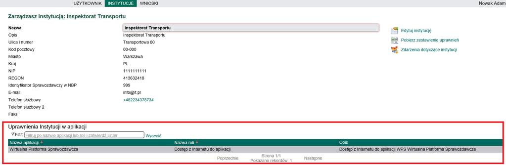 aplikacji. Powyższy przykład oznacza, że instytucja ma dostęp do aplikacji na podstawie np.
