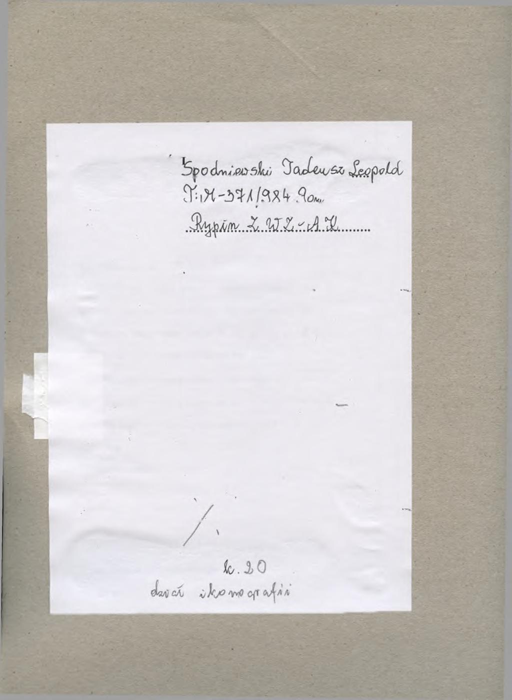 SPIS ZAWARTOŚĆ TECZKI I./1. Relacja io. ^ 5 A - $ I./2.