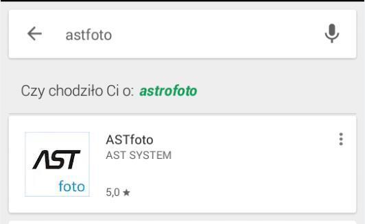 4. Instalacja aplikacji ASTfoto Aby zainstalować aplikacje ASTfoto trzeba spełnić trzy warunki: Należy posiadać telefon z systemem operacyjnym Android w wersji 4.0 lub nowszej.