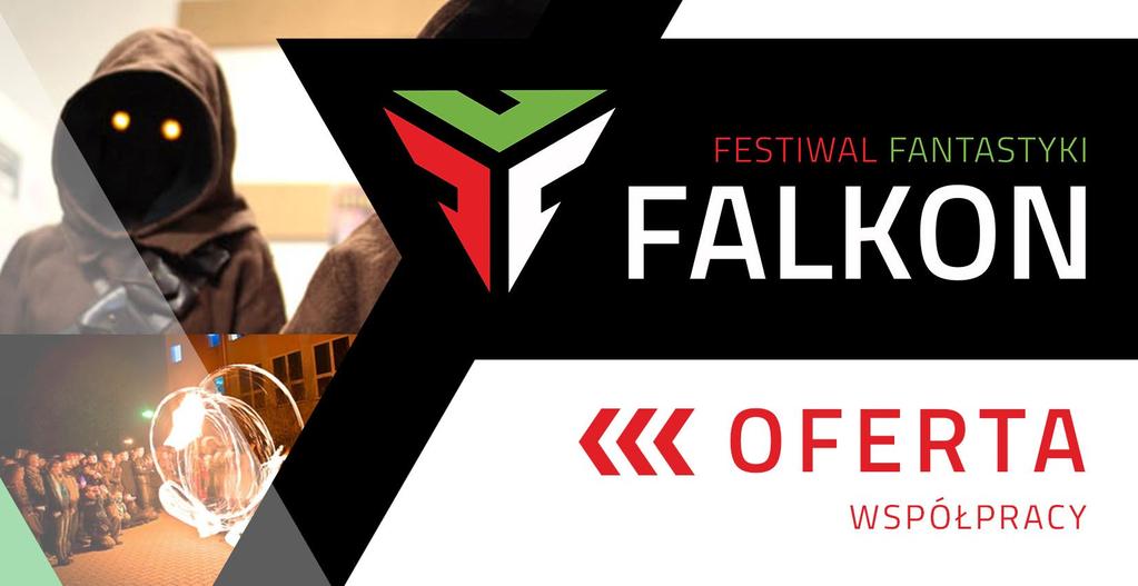 XIX Festiwal Fantastyki Falkon 2018 Strona internetowa www.falkon.co Organizator Lubelskie Stowarzyszenie Fantastyki Cytadela Syriusza ul.
