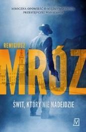 Remigiusz mróz Świt,