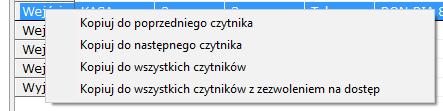 terminarza Terminarz dostępu tygodniowy Terminarz dostępu w dni świąteczne Aby przyspieszyć wprowadzanie danych można skorzystać z menu kontekstowego w kolumnie Czytnik Po