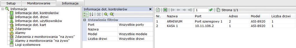 1 Informacje dotyczące kontrolerów Ustawienia filtrów KZ-1000 KZ-1000 Aby wyświetlić informacje dotyczące zdefiniowanych w systemie kontrolerów należy kliknąć na ikonie lupy.