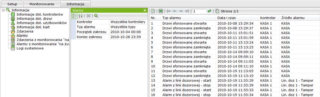 5.6 Raport dotyczący alarmów Ustawienia filtrów Aby wyświetlić raport dotyczący wszystkich alarmów w systemie, należy kliknąć na ikonie lupy. W oknie poniżej wyświetlane są pola filtrów.